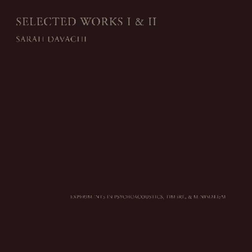 Sarah Davachi Selected Works I & II CD