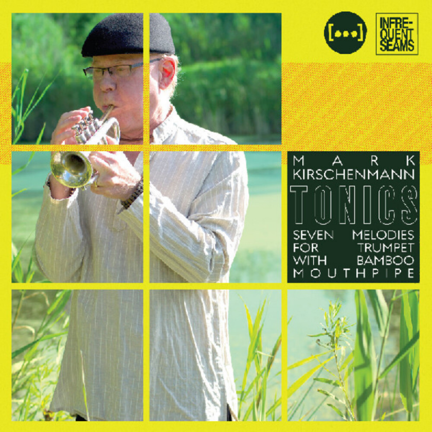 Mark Kirschenmann Tonics: 7 Melodies For Trumpet With Bamboo CD