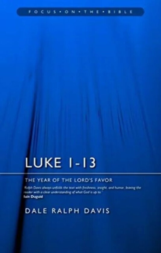 Luke 1-13 av Dale Ralph Davis