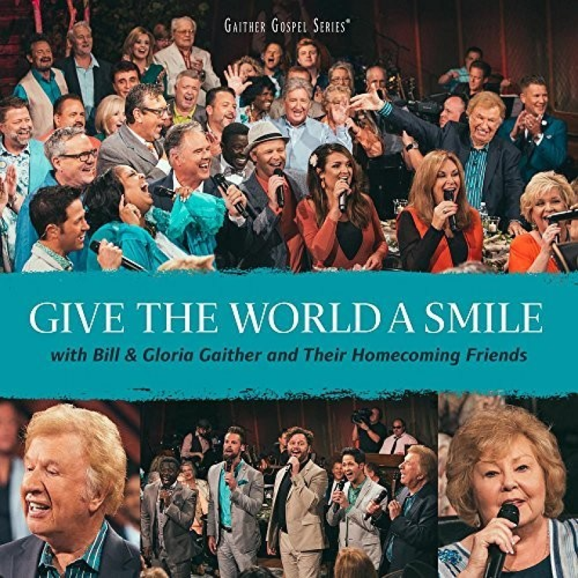 Bill & Gloria Gaither Give The World A Smile CD