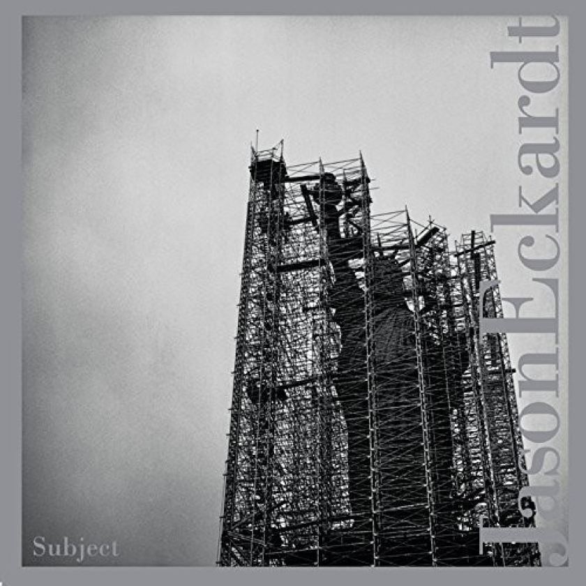 Jason Eckardt Subject CD