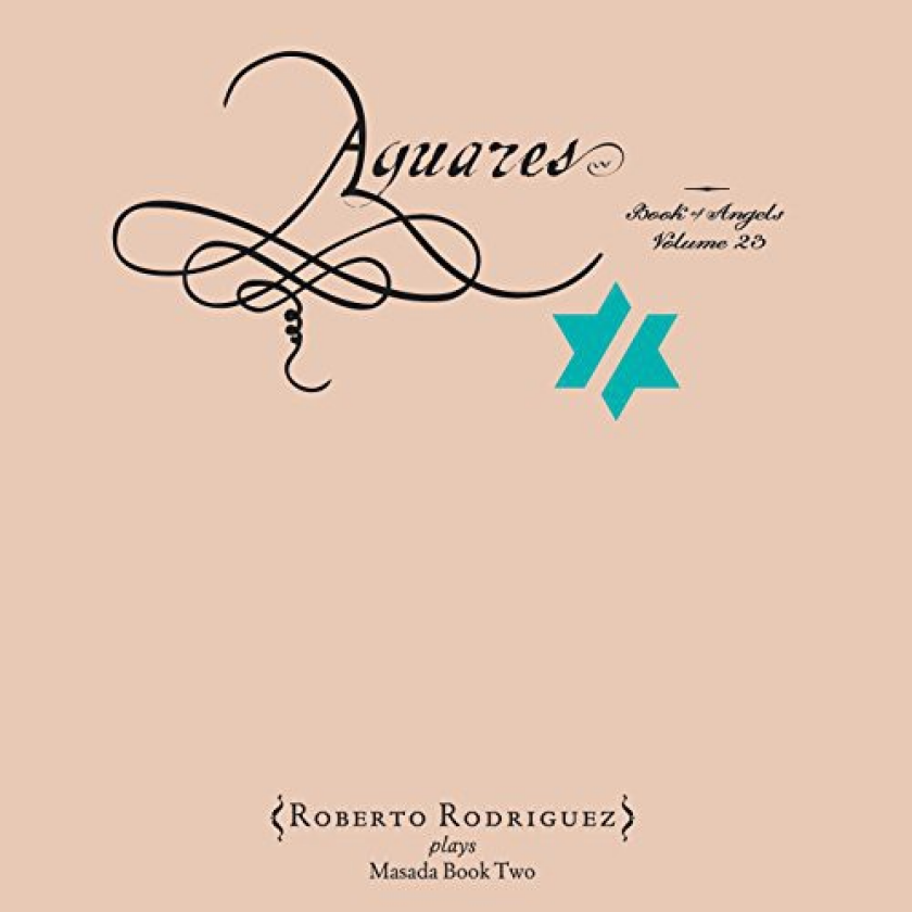 John Zorn Aguares: The Book Of Angels 23 CD