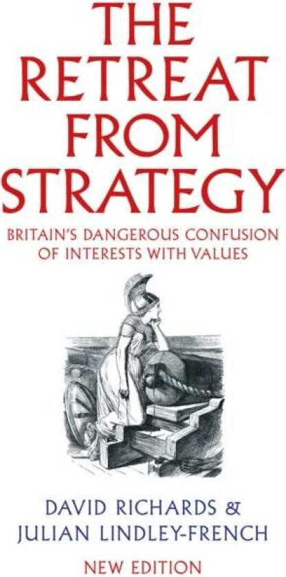 Retreat from Strategy av David Richards, Julian Lindley-French