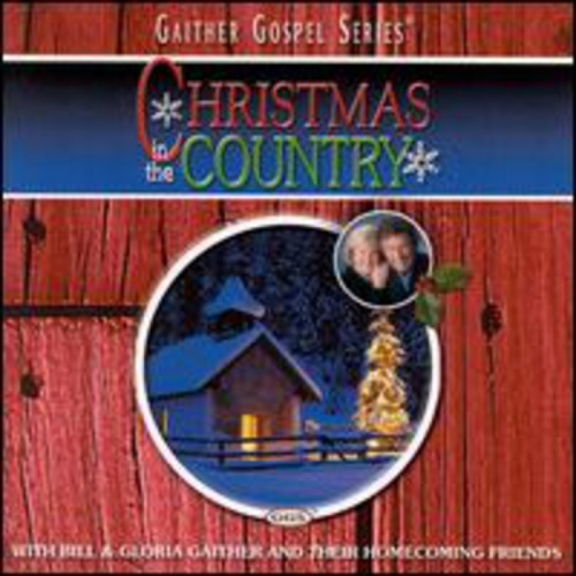 Bill & Gloria Gaither Christmas In The Country CD