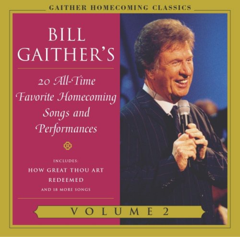 Bill & Gloria Gaither Gaither Homecoming Classics 2 CD