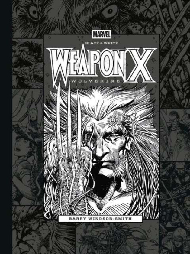 Marvel Black & White: Barry Windsor-Smith''s Weapon X av Barry Windsor-Smith