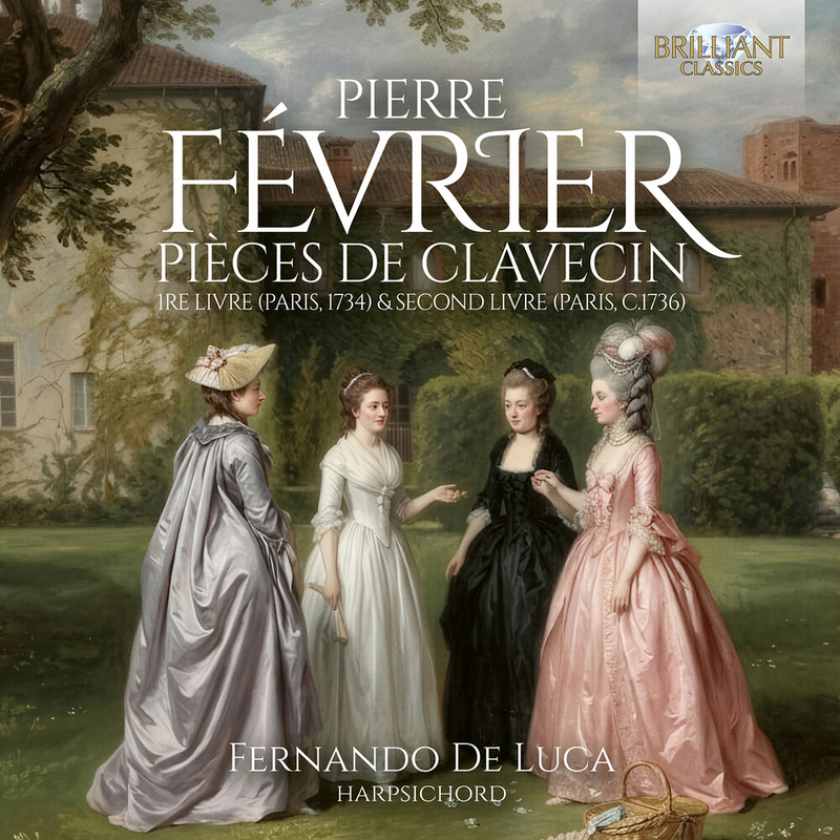 Fernando De Luca, Pierre Fevrier Pieces de Clavecin, 1re livre (Paris, 1734) & Second Livre (Paris, c.1736) CD