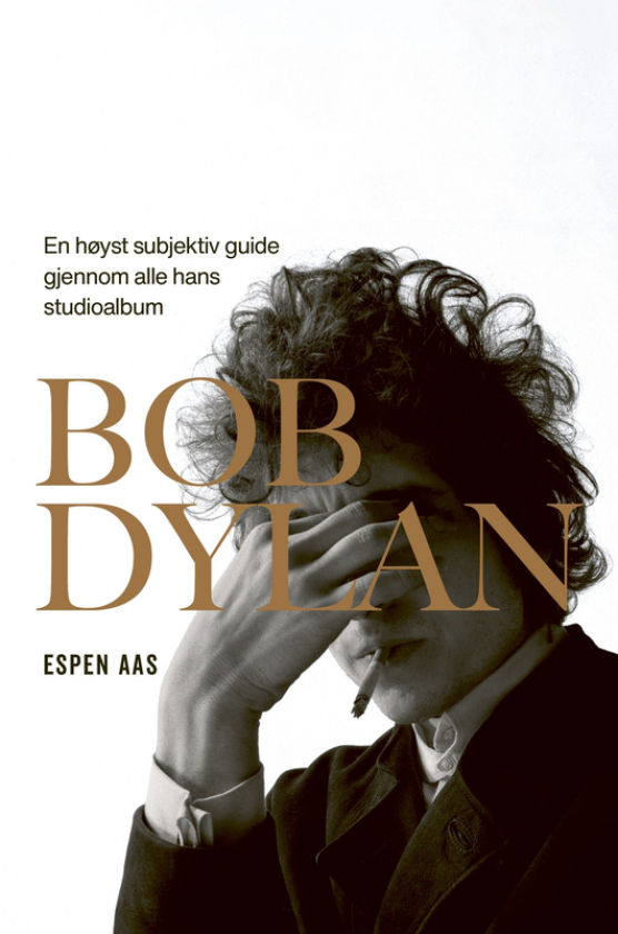 Bob Dylan en høyst subjektiv guide gjennom alle hans studioalbum