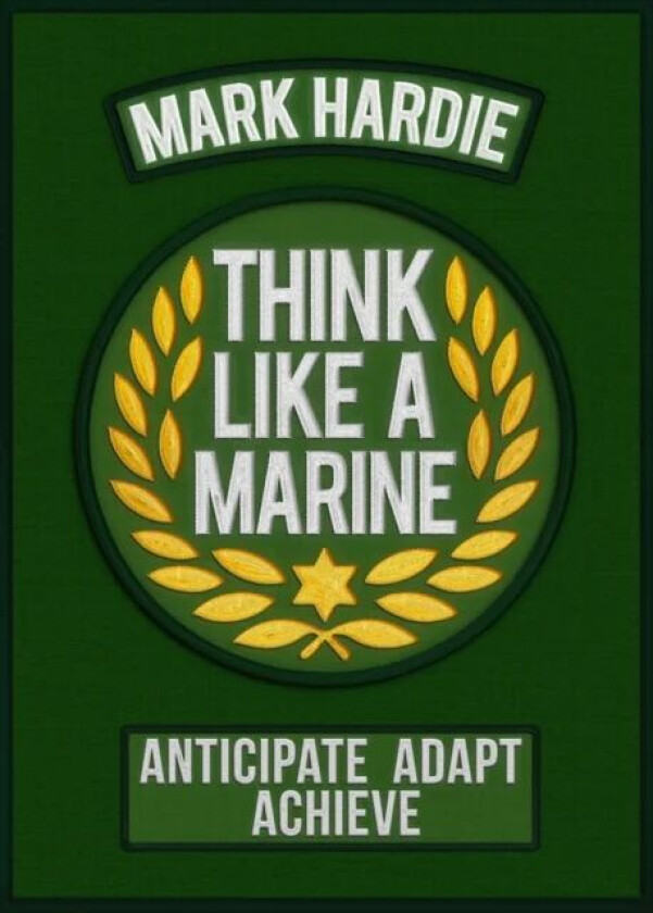 Think Like a Marine av Mark Hardie