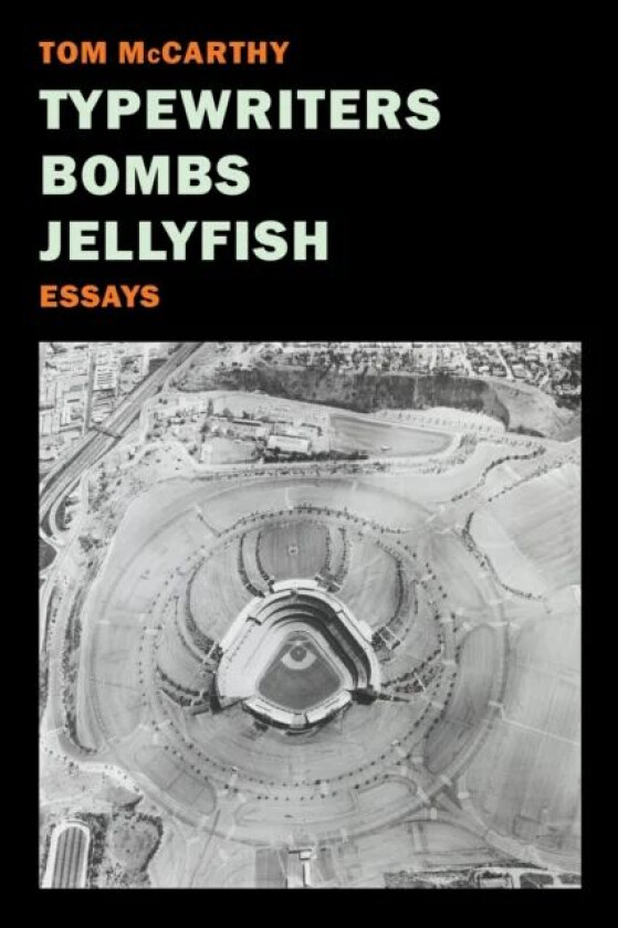 Typewriters, Bombs, Jellyfish av Tom McCarthy