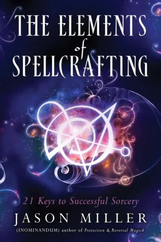 The Elements of Spellcrafting av Jason Miller