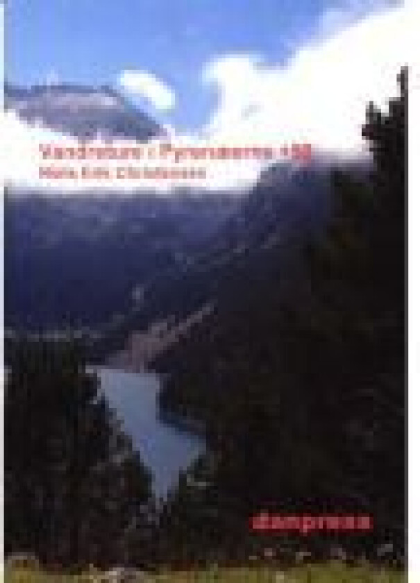 Vandreture i Pyrenæerne +50 Niels Erik Christensen Språk: Dansk
