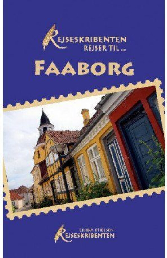 Reiseskribenten reiser til … Faaborg | Linda Nielsen | Språk: Dansk
