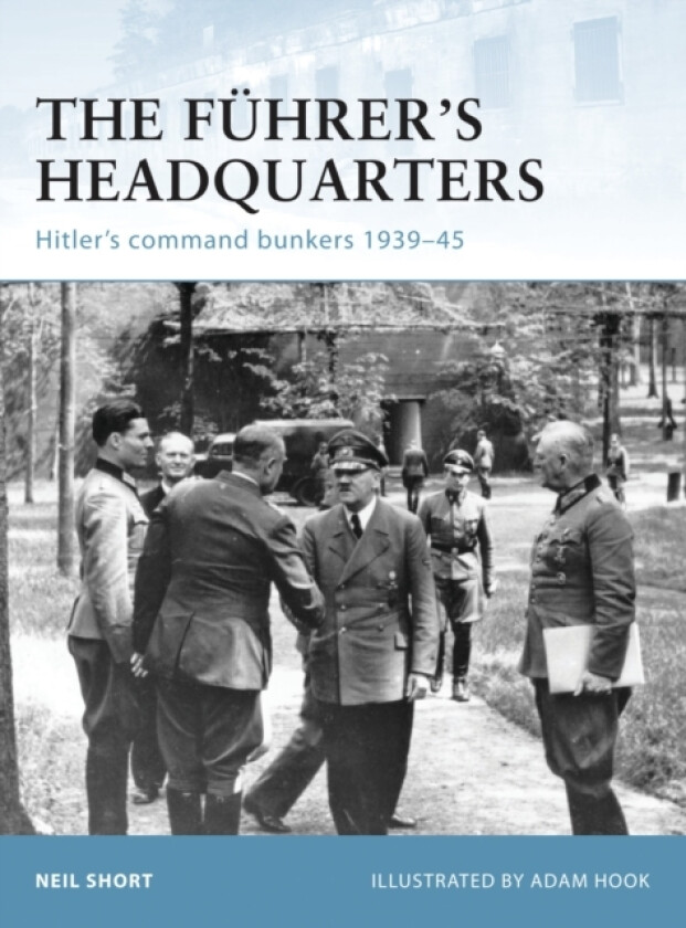 The Fuhrer’s Headquarters av Neil Short (Paperback)
