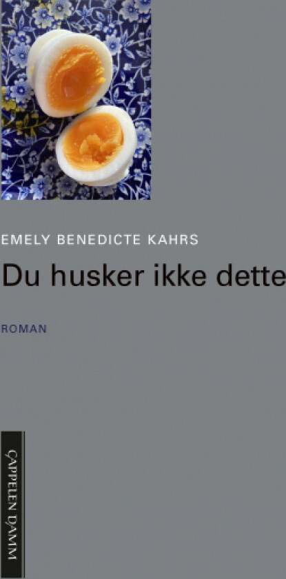 Du husker ikke dette av Emely Benedicte Kahrs