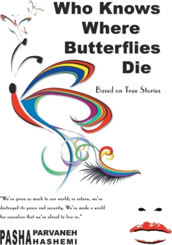 Who Knows Where Butterflies Die av Pasha Parvaneh Hashemi (Paperback)