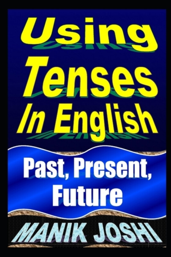 Using Tenses In English av Manik Joshi (Paperback)
