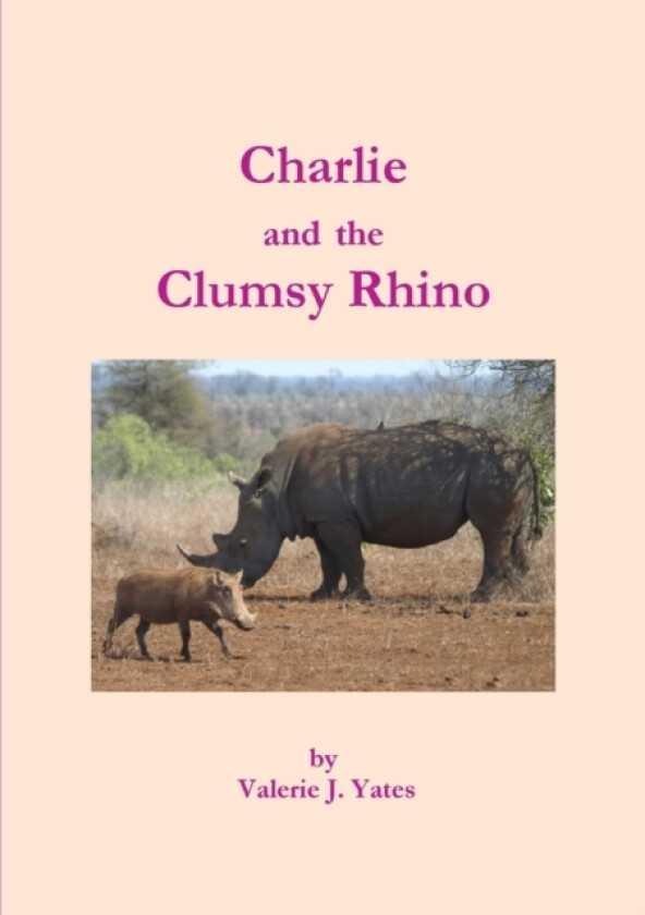 Charlie and the Clumsy Rhino av Valerie J. Yates (Paperback)