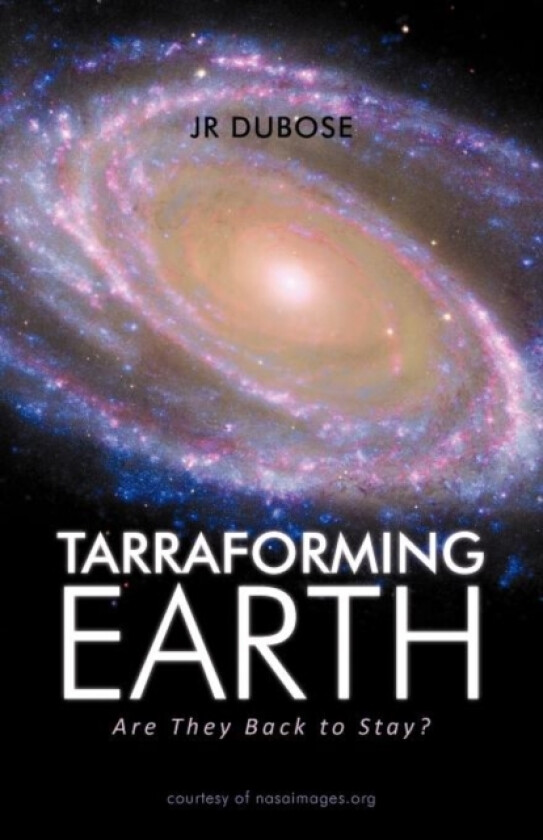 Tarraforming Earth av Jessie R Dubose (Paperback)