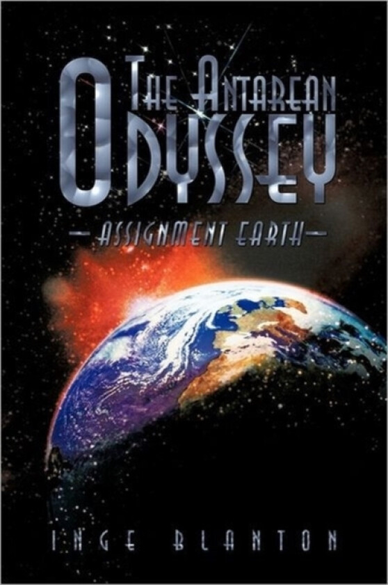 The Antarean Odyssey av Inge Blanton (Paperback)