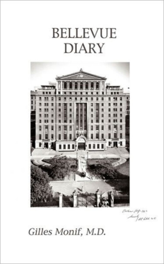 Bellevue Diary av Gilles Monif MD (Paperback)