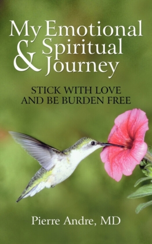 My Emotional and Spiritual Journey av Pierre MD Andre (Paperback)
