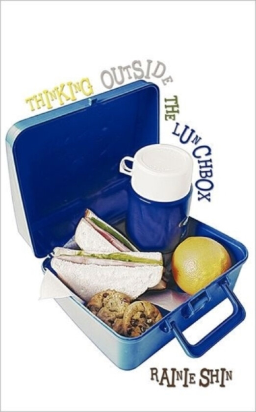 Thinking Outside the Lunchbox av Rainie Shin (Paperback)