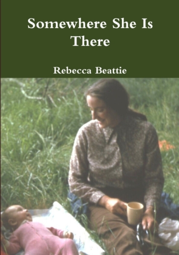 Somewhere She Is There av Rebecca Beattie (Paperback)
