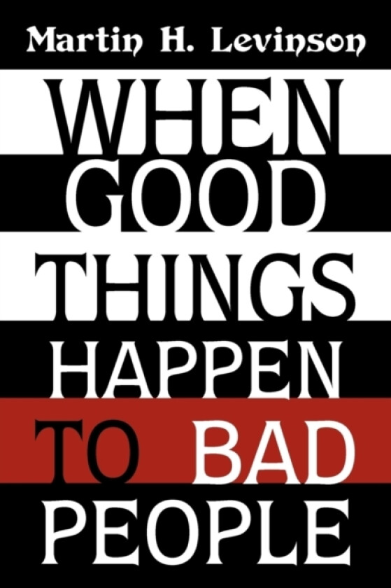 When Good Things Happen to Bad People av Martin H Levinson (Paperback)