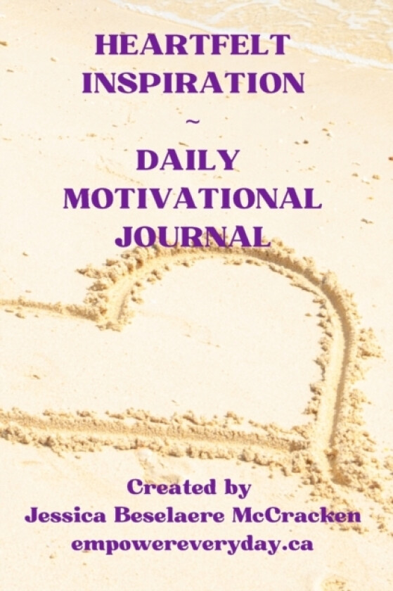 Heartfelt Inspiration Daily Motivational Journal av Jessica Beselaere McCracken (Paperback)