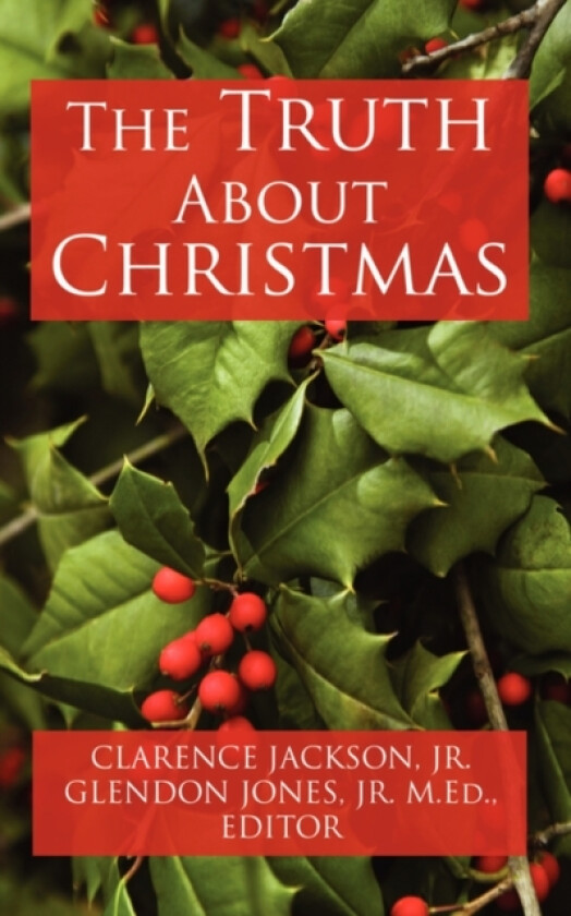 The Truth about Christmas av Clarence Jr Jackson (Paperback)