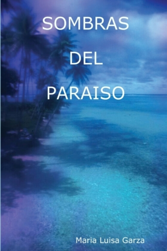 Sombras Del Paraiso av Maria Luisa Garza (Paperback)