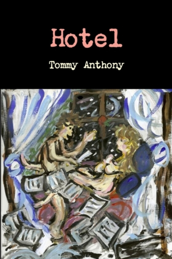 Hotel av Tommy Anthony (Paperback)