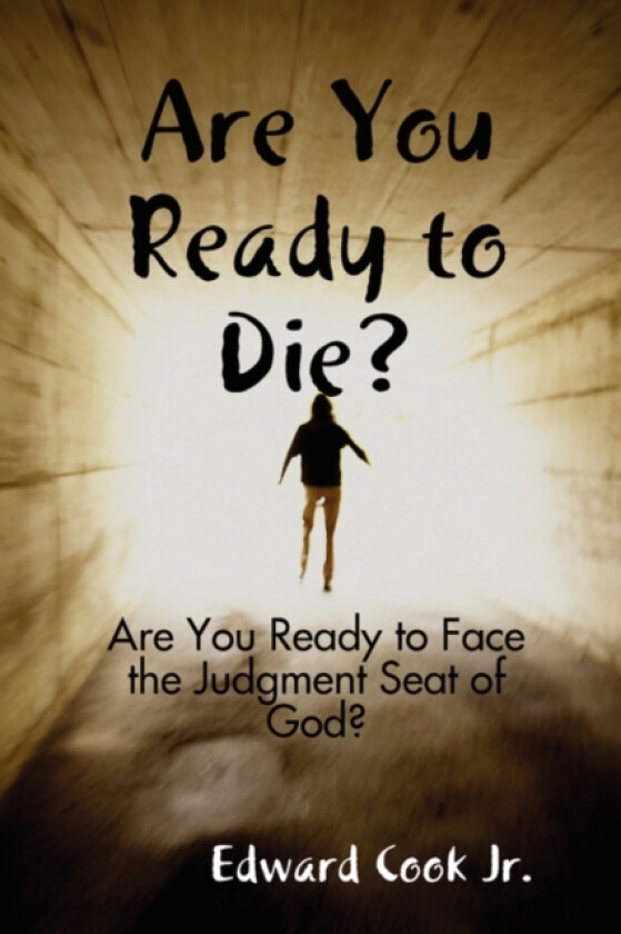Are You Ready to Die? av Edward Cook Jr. (Paperback)