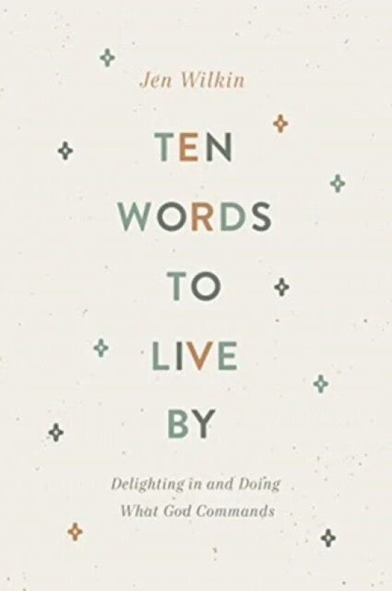 Ten Words to Live By av Jen Wilkin