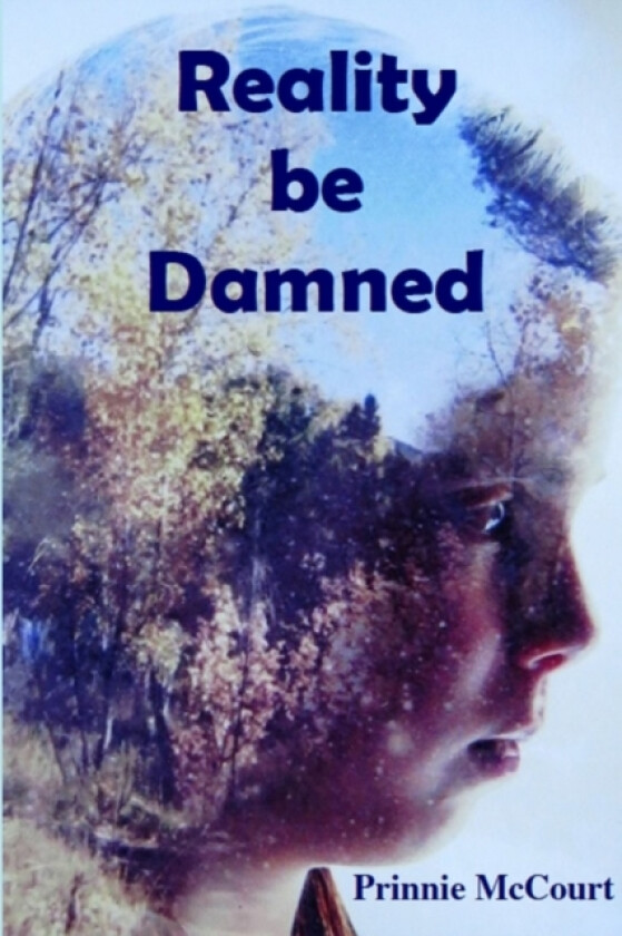 Reality be Damned av Prinnie McCourt (Paperback)