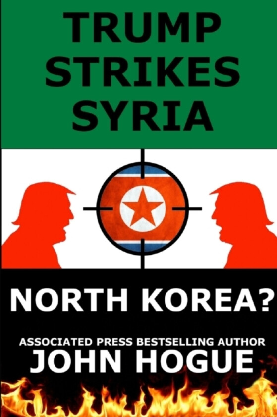 Trump Strikes Syria av John Hogue (Paperback)