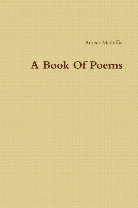 A Book Of Poems av Ameer McDuffie (Paperback)
