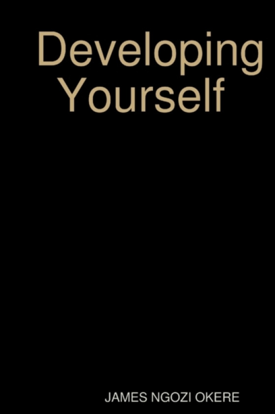 Developing Yourself av James Ngozi Okere (Paperback)