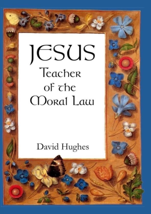 Jesus - teacher of the moral law av David Hughes (Paperback)