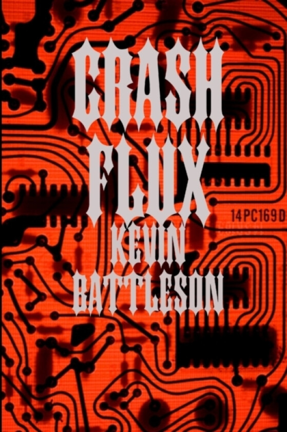 Crash Flux av Kevin Battleson (Paperback)