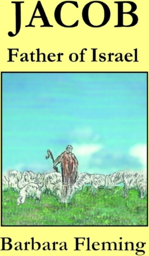 Jacob: Father of Israel av Barbara Fleming (Paperback)
