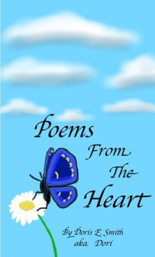 Poems from the Heart av Doris E. Smith (Paperback)