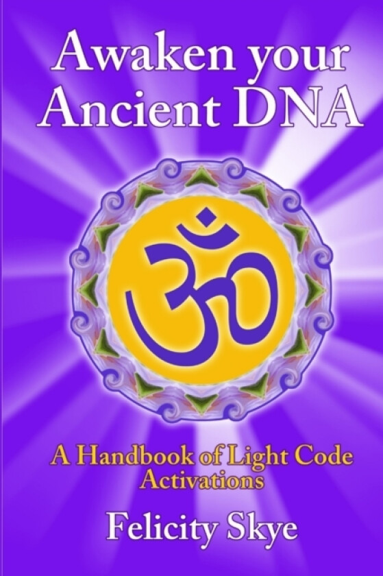 Awaken Your Ancient DNA av Felicity Skye (Paperback)