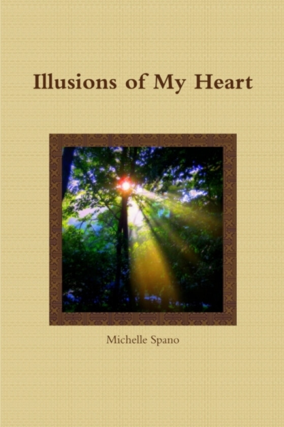 Illusions of My Heart av Michelle Spano (Paperback)