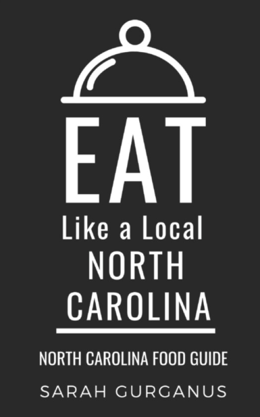 Eat Like a Local-North Carolina av Eat Like A Local, Sarah Gurganus (Paperback)