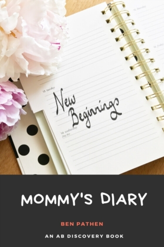 Mommy's Diary av Ben Pathen (Paperback)
