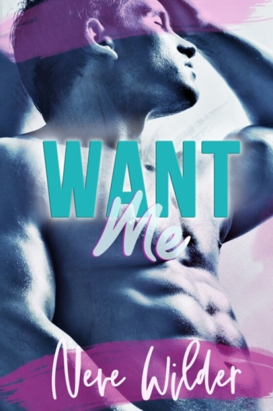 Want Me av Neve Wilder (Paperback)