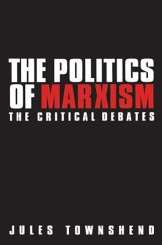 Politics of Marxism av Jules Townshend (Paperback)