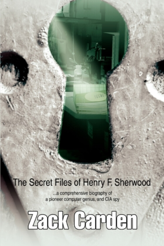 The Secret Files of Henry F. Sherwood av Zack Carden (Paperback)
